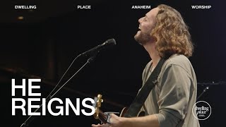 He Reigns