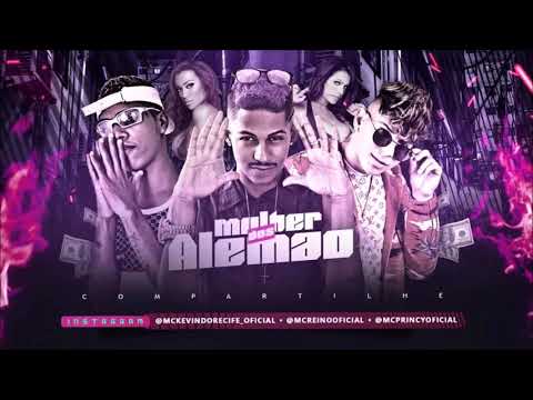 MC REINO E PRINCY E KEVIN - MULHER DOS ALEMÃO