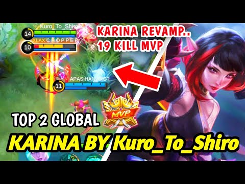 Karina Revamp 19 kill MVP!, Karina Build 2021 - Kuro_To_Shiro (Top 2 Global Karina) ~ MLBB