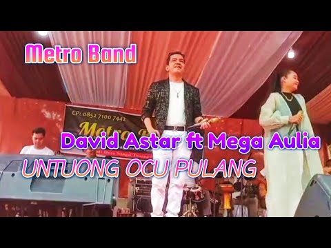 Untuong Ocu Pulang - David Astar ft Mega Aulia ( Metro Band )