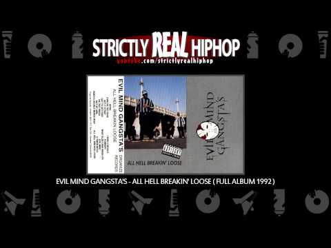 Evil Mind Gangsta's - All Hell Breakin' Loose (Full Album)