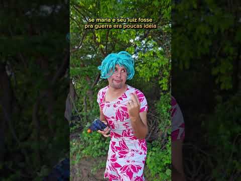 Seu luiz e maria na guerra😂😂😂 #humor #comedia