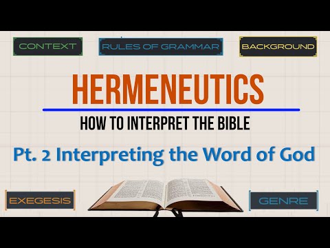 Hermeneutics Pt. 2: Interpreting the Word of God