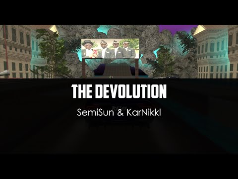 SemiSun ft. KarNikkl - The Devolution