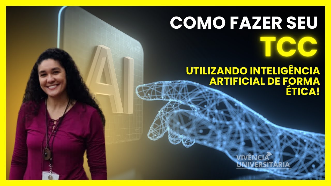 Como fazer seu TCC utilizando IA de forma ética!