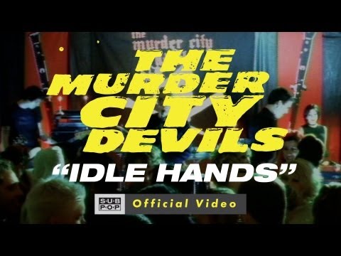 The Murder City Devils - Idle Hands [OFFICIAL VIDEO]