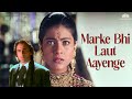 Mar Ke Bhi Laut Aayenge Abhijeet Saif Ali Khan Kajol Hameshaa Hindi Songs