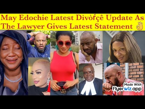 May Edochie latest ðìvòŕçê update as her lawyer gives latest statement Yul Edochie nò go like àm