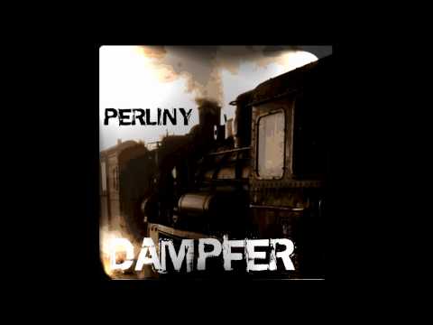 Perliny - Dampfer (Dubstep)