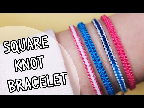 How to Make Square Knot Friendship Bracelet Tutorial | Macrame Tutorial