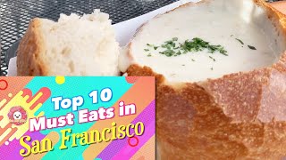 SF Must Eats - Top 10 Must Eats in San Francisco | Best Places to Eat in San Francisco