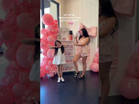 SET UP MY TWEEN DAUGHTERS BIRTHDAY PARTY✨🎀