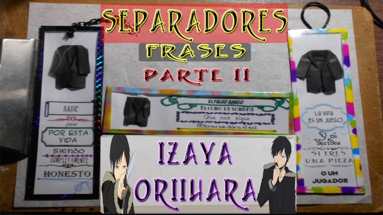#DIY #Anime : Separadores de libros con frases de #Izaya Orihara de #Durarara (Drrr!!)  parte II