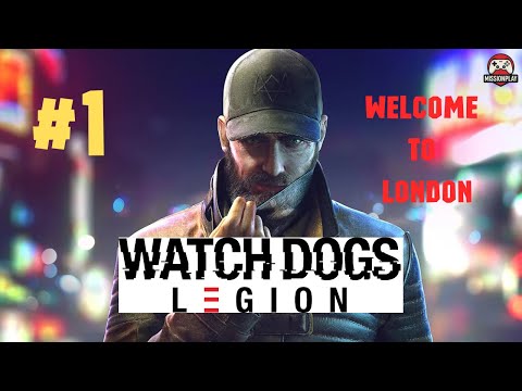 LONDON ME AAPKA SWAAGAT HAI | WATCH DOGS LEGION GAMEPLAY #1 #missionplay