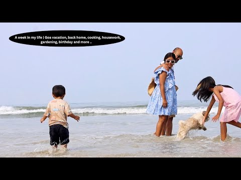 How we spent few days in Goa with kids & a dog? | Daily routine back home, cooking, housework ..