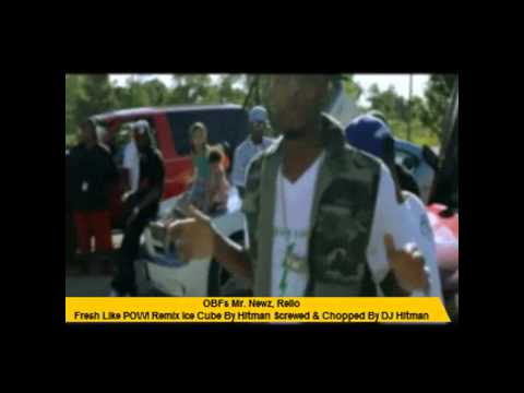 O.B.F. Mr. Newz, Rello - Fresh Like POW! Remix By Hitman Screwed & Chopped By DJ Hitman
