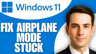 How To Fix Airplane Mode Stuck On Windows 11