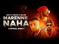 Marenne Naha මැරෙන්නේ නෑ Sam P Ft Kevin Smokio Tee Cee