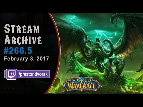 [Stream] 6/11 Mythic Antorus reclear / Kin'garoth progression (#266.5)