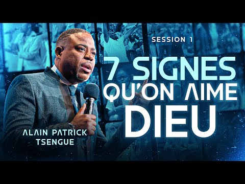 7 SIGNES QUE L'ON AIME DIEU - Alain Patrick Tsengue - Partie 1