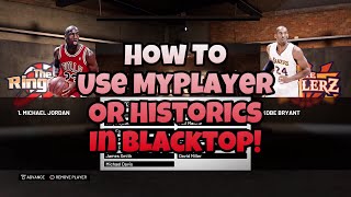 NBA 2K19 Tutorial - How To Use Your MyPlayer or Historic Players in Blacktop