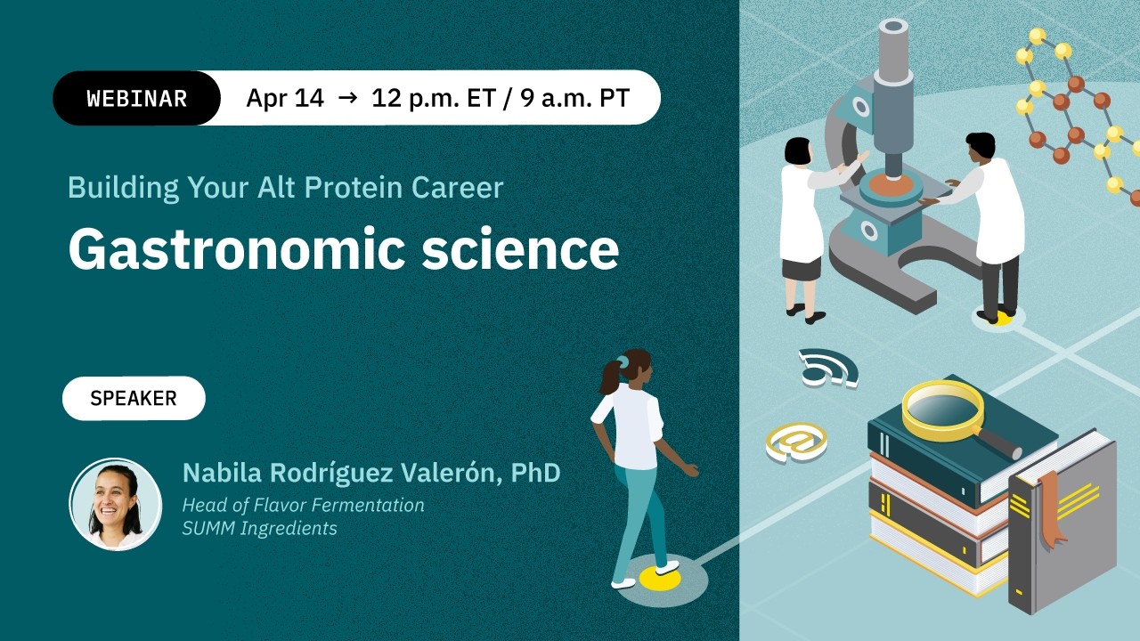 Building Your Alt Protein Career: Gastronomic science