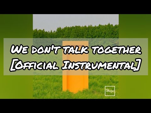 Video thumbnail for We don’t talk together (Instrumental)