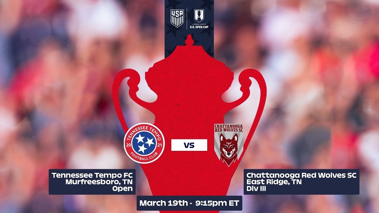2026 Lamar Hunt U.S. Open Cup Round 1: Tennessee Tempo FC vs. Chattanooga Red Wolves SC