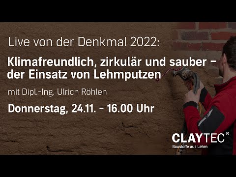 Live von der Denkmal 2022: Klimafreundlich, zirkulär und sauber – der Einsatz von Lehmputzen