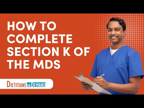 How to Complete Section K of the MDS