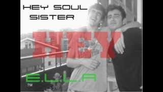 Hey soul sister  //  E.L.L.A Productions