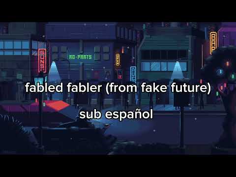 fabled fabler (from fake future) sub español