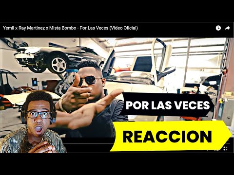 Yemil x Ray Martinez x Mista Bombo - Por Las Veces (REACCION)