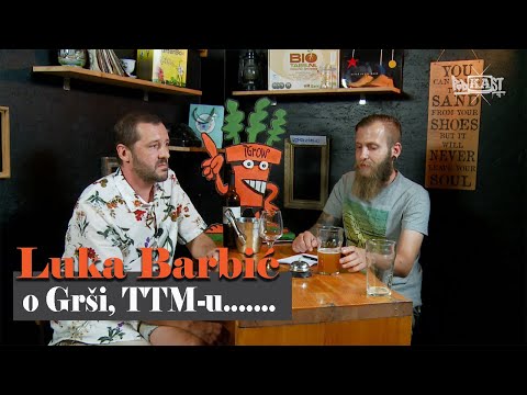 Luka Barbić o TTM-u, Grši i Mingu Hermanu