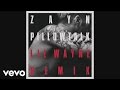 ZAYN PILLOWTALK REMIX Audio Ft Lil Wayne