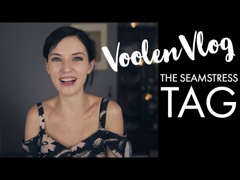 VoolenvVLOG: The Seamstress Tag!