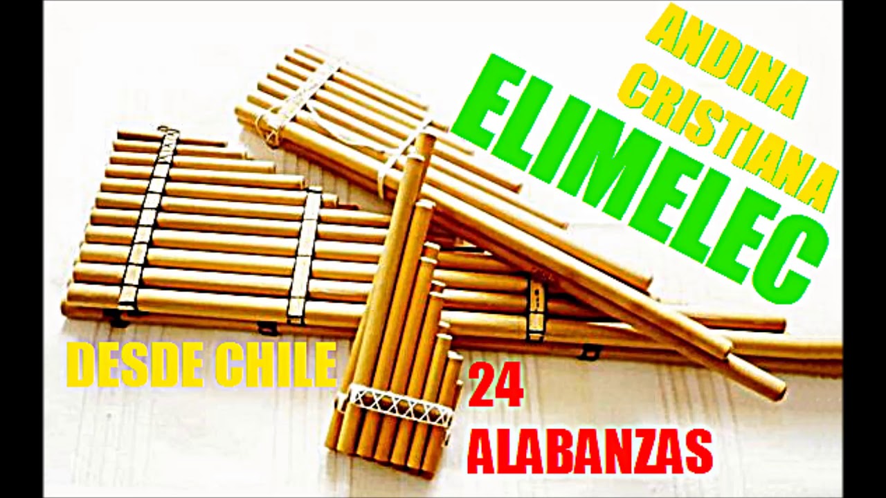 ELIMELEC (LO MEJOR DE ELIMELEC) 24 ALABANZAS DESDE CHILE