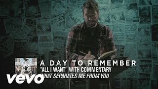 A Day To Remember - All I Want (Commentary)