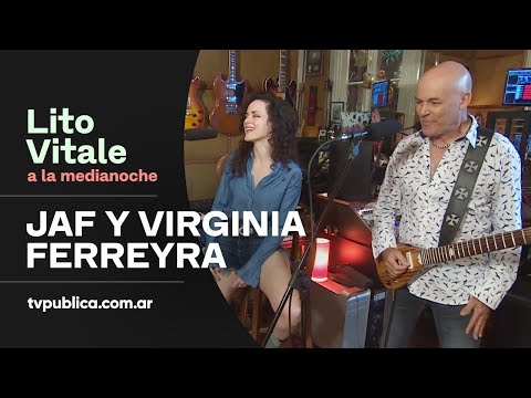 JAF y Virginia Ferreyra: Por Siempre Amor - Lito Vitale a la Medianoche