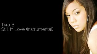 Tyra B - Still In Love (Instrumental)
