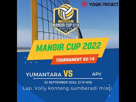 MANGIR CUP 2022 // YUMANTARA VS AVP. 22 SEPTEMBER 2022