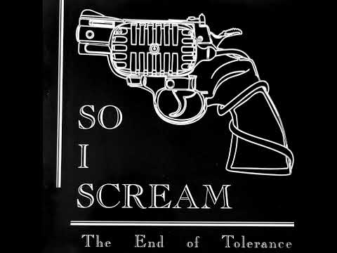So I Scream - The End of Tolerance