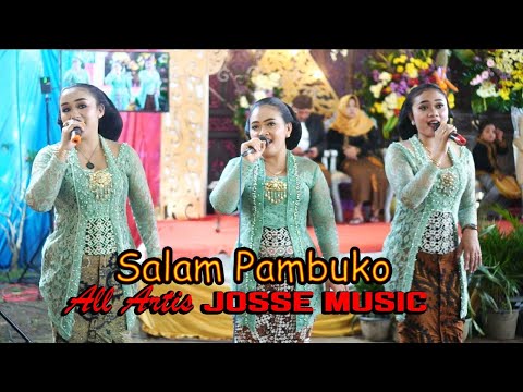 Salam Pambuko Garap Gayeng Wenak Puolll  - All Artis JOSSE MUSIC - DANSTUDIO HD