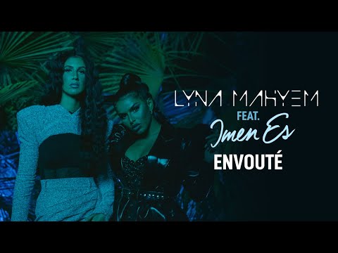 Lyna Mahyem - Envoûté (Feat. Imen Es)