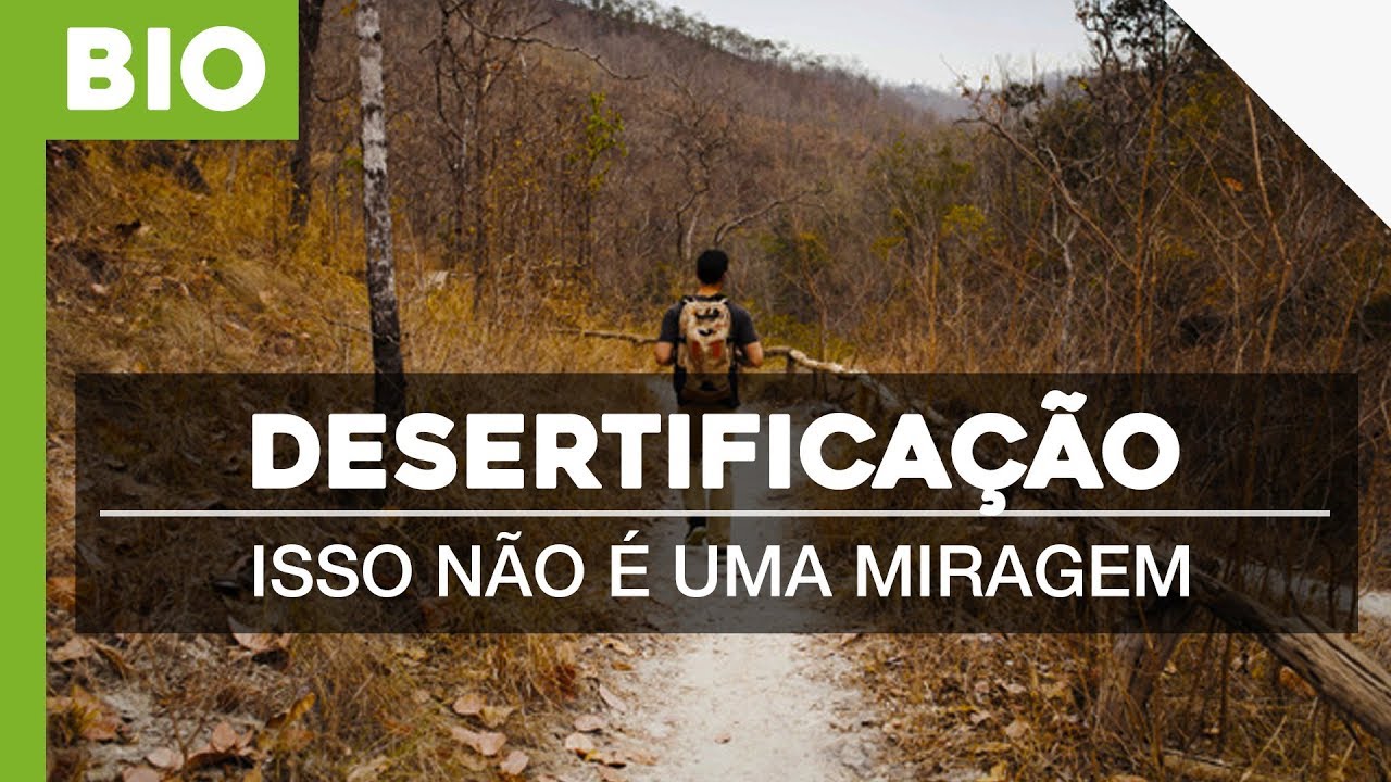 DESERTIFICAÇÃO | Isso não é uma miragem!