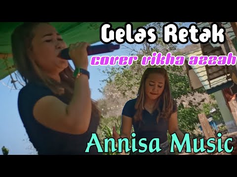 Dangdut Gelas Retak !! Vikha Azzah - Annisa Music