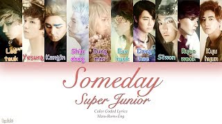 Super Junior (슈퍼주니어) – Someday (언젠가는) (Color Coded Lyrics) [Han/Rom/Eng]