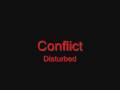 Conflict - Disturbed (Lyrics in the Description) 