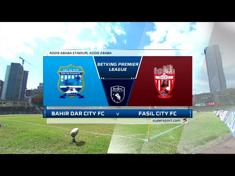 Bahirdar Ketema v Fasil Ketema | Highlights