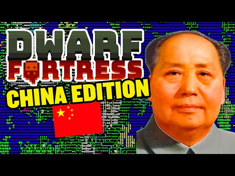 Creating Communist China in Dwarf Fortress